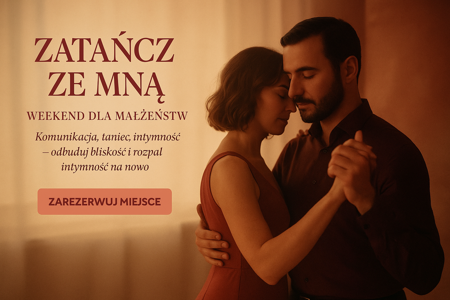 Zatańcz ze mną Taniec Komunikacja Taniec Intymność Weekend dla małżeństw – odbuduj bliskość i rozpal intymność na nowo Akademia Tańca BAILADANCE Renata Czerwicka Grzegorz Czerwicki Magdalena Kleczyńska Wojciech Adamowicz